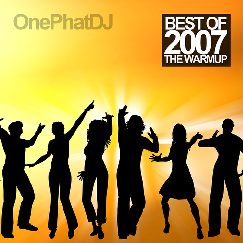 Best Of 2007, Pt 1 - The Warmup