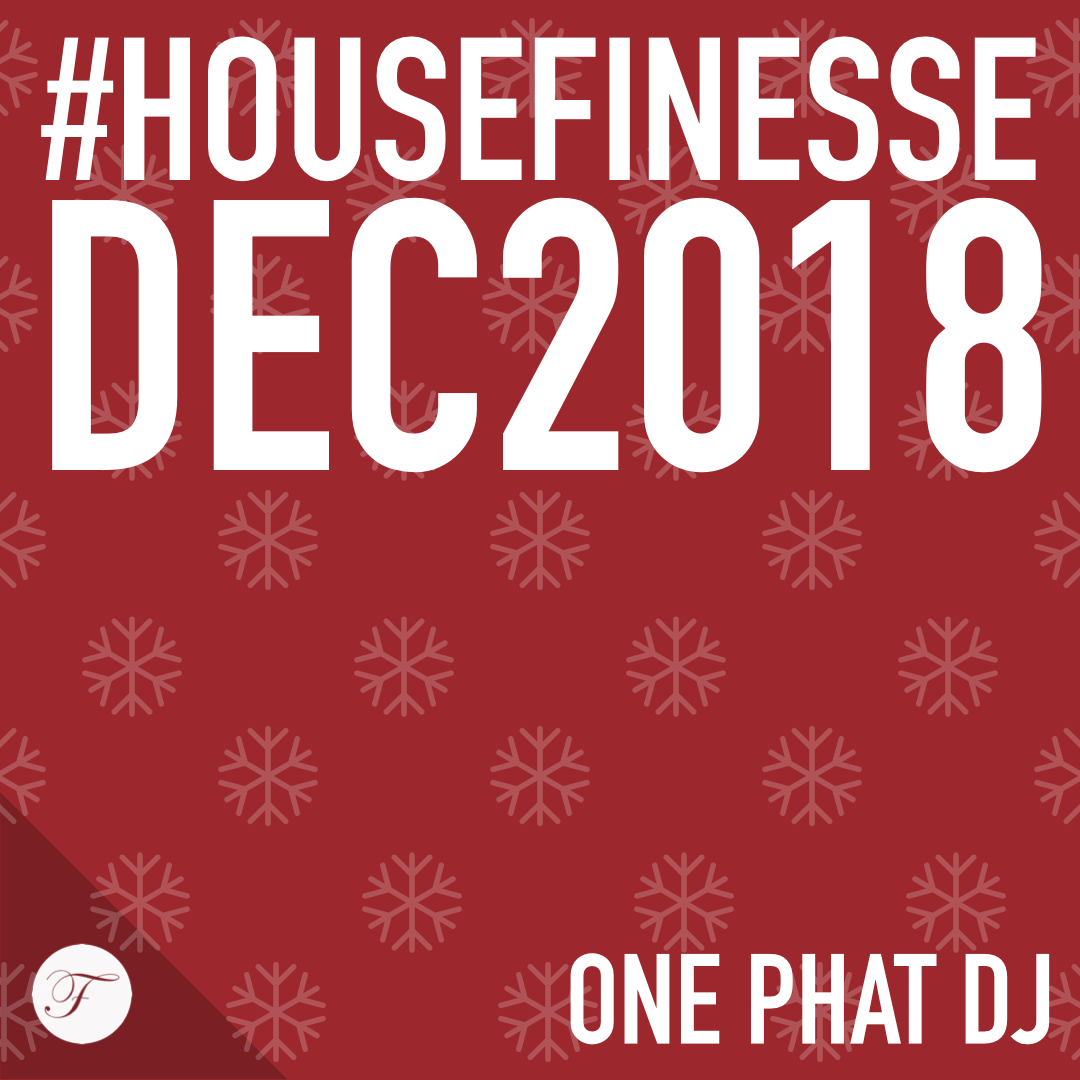 House Finesse 74 – December 2018
