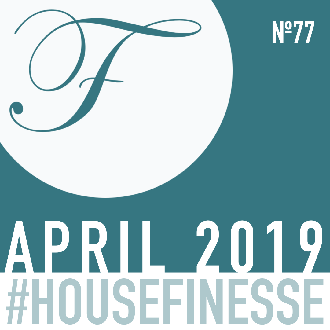 House Finesse 77 – April 2019