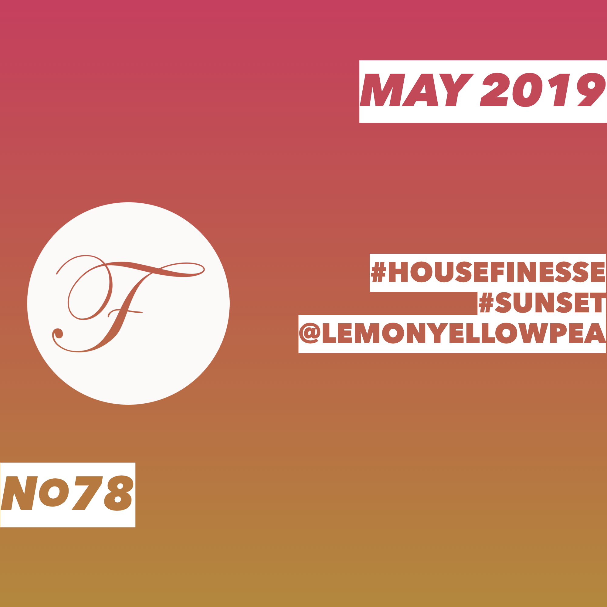 House Finesse 78 – May 2019 Sunset