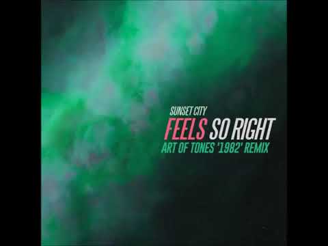 Sunset City – Feels So Right (Art of Tones ‘1982’ Extended Remix)