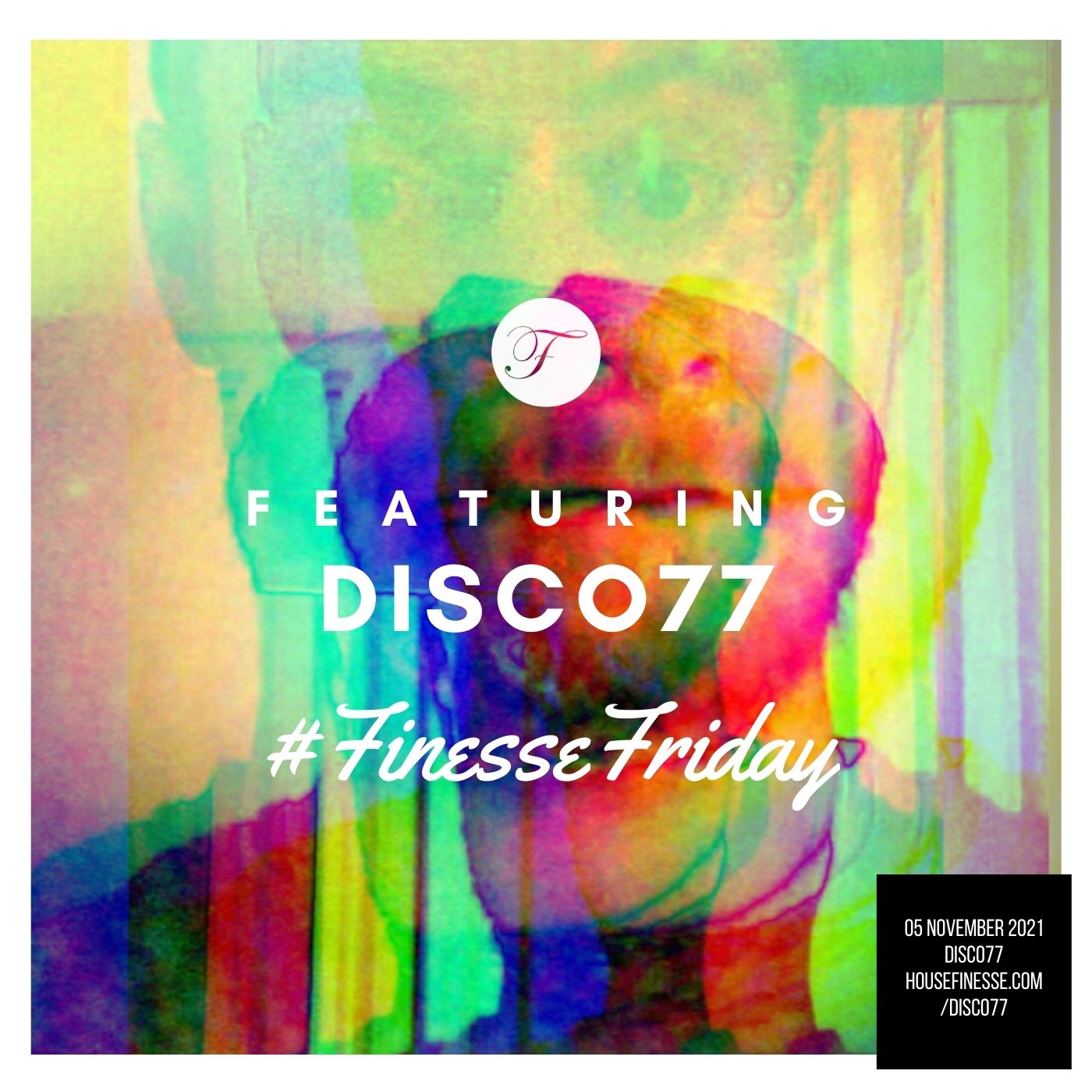 #FinesseFriday – Featuring… Disco77