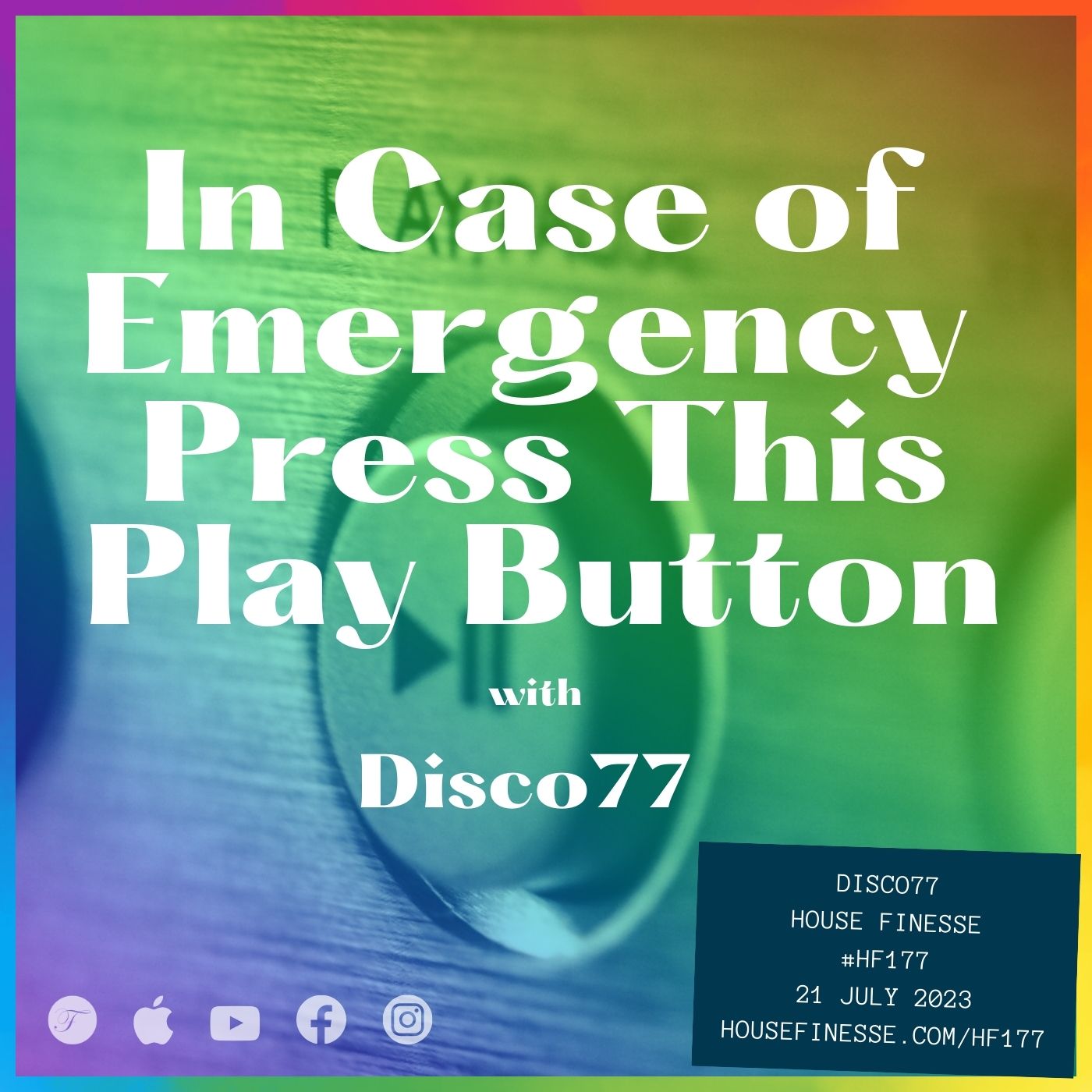 In Case of Emergency, Press This Play Button with Disco77